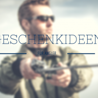 Geschenkideen für Angler