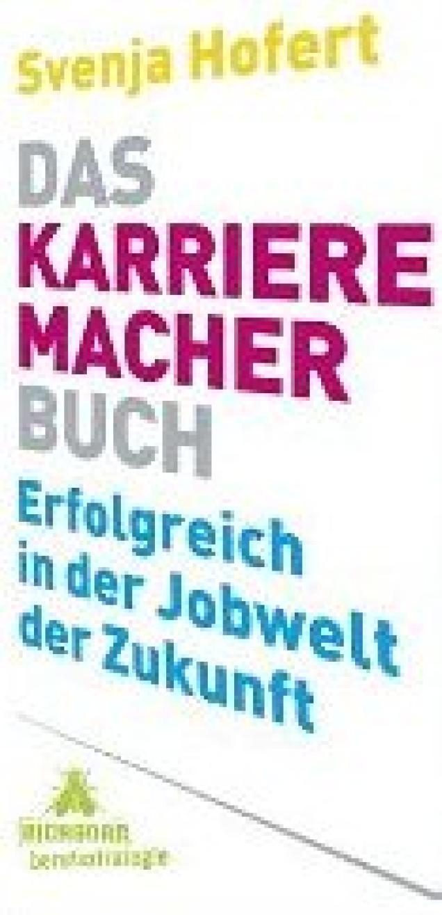 Lesezeichen: Das Karrieremacherbuch (Svenja Hofert)