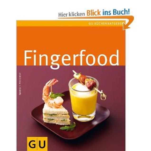 Fingerfood - Kleinigkeiten zum verwöhnen