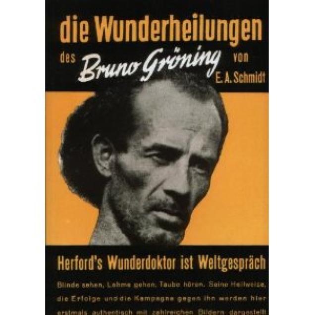 Unglaublich die Heilwunder von Bruno Gröning