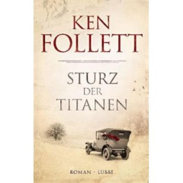 Ken Follett - Sturz der Titanen