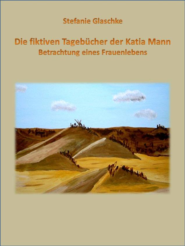 Die fiktiven Tagebücher der Katia Mann